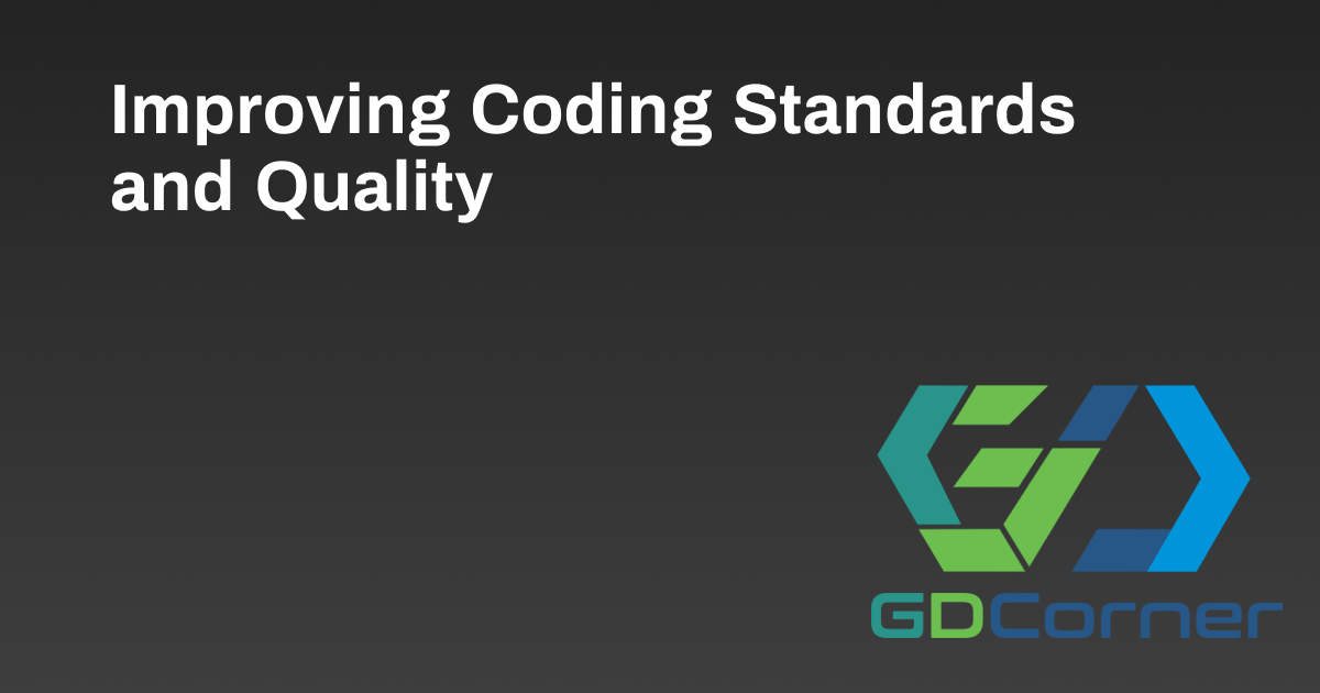 Improving Coding Standards and Quality
