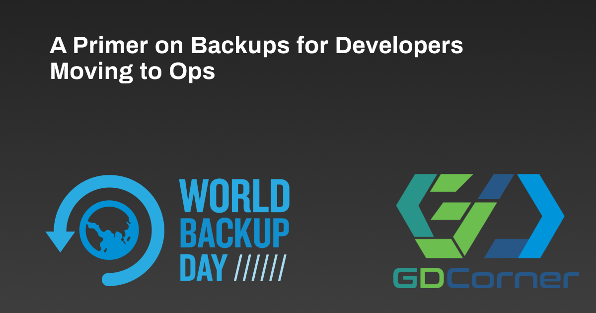 A Primer on Backups for Developers Moving to Ops